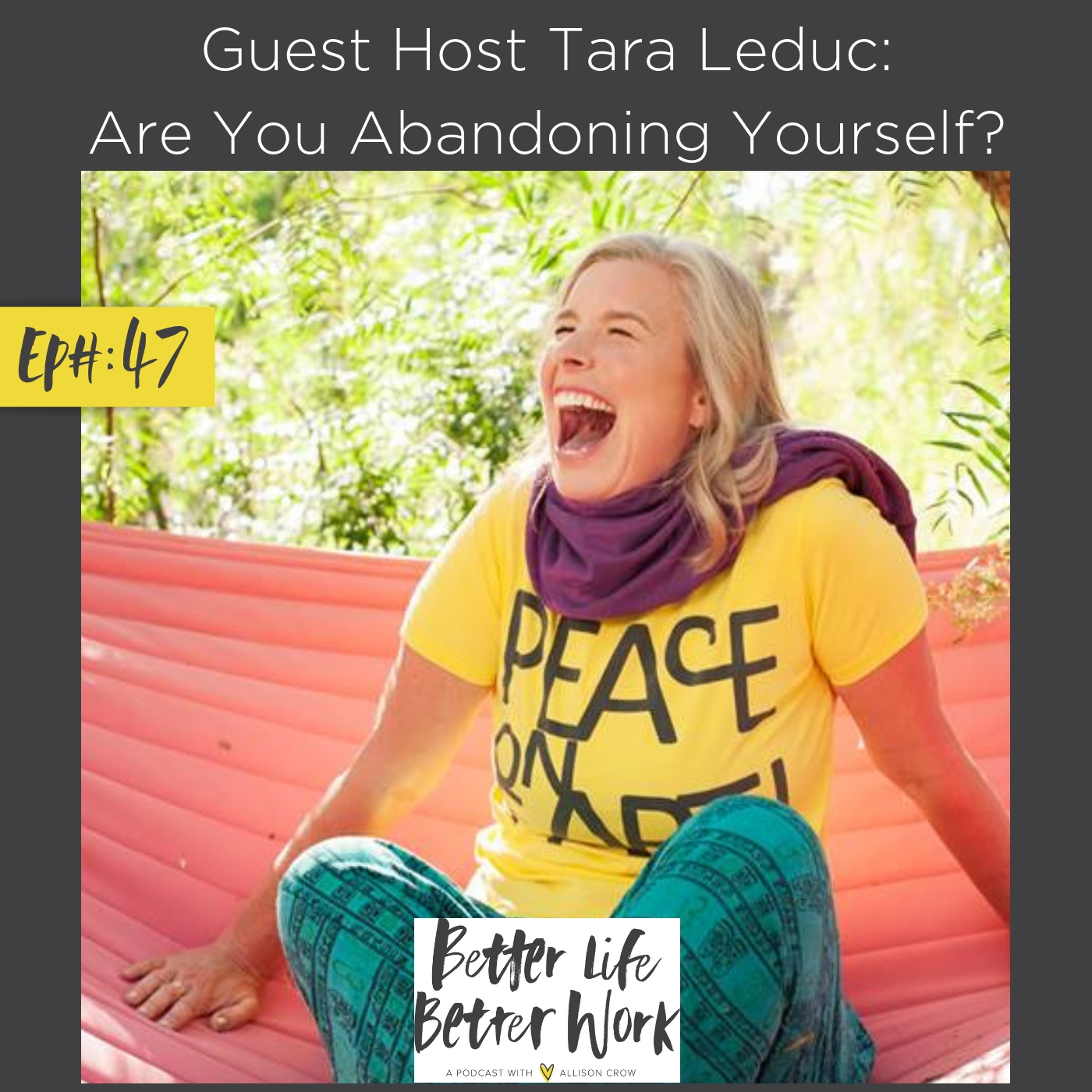 Guest Host Tara Leduc: Are You Abandoning Yourself?