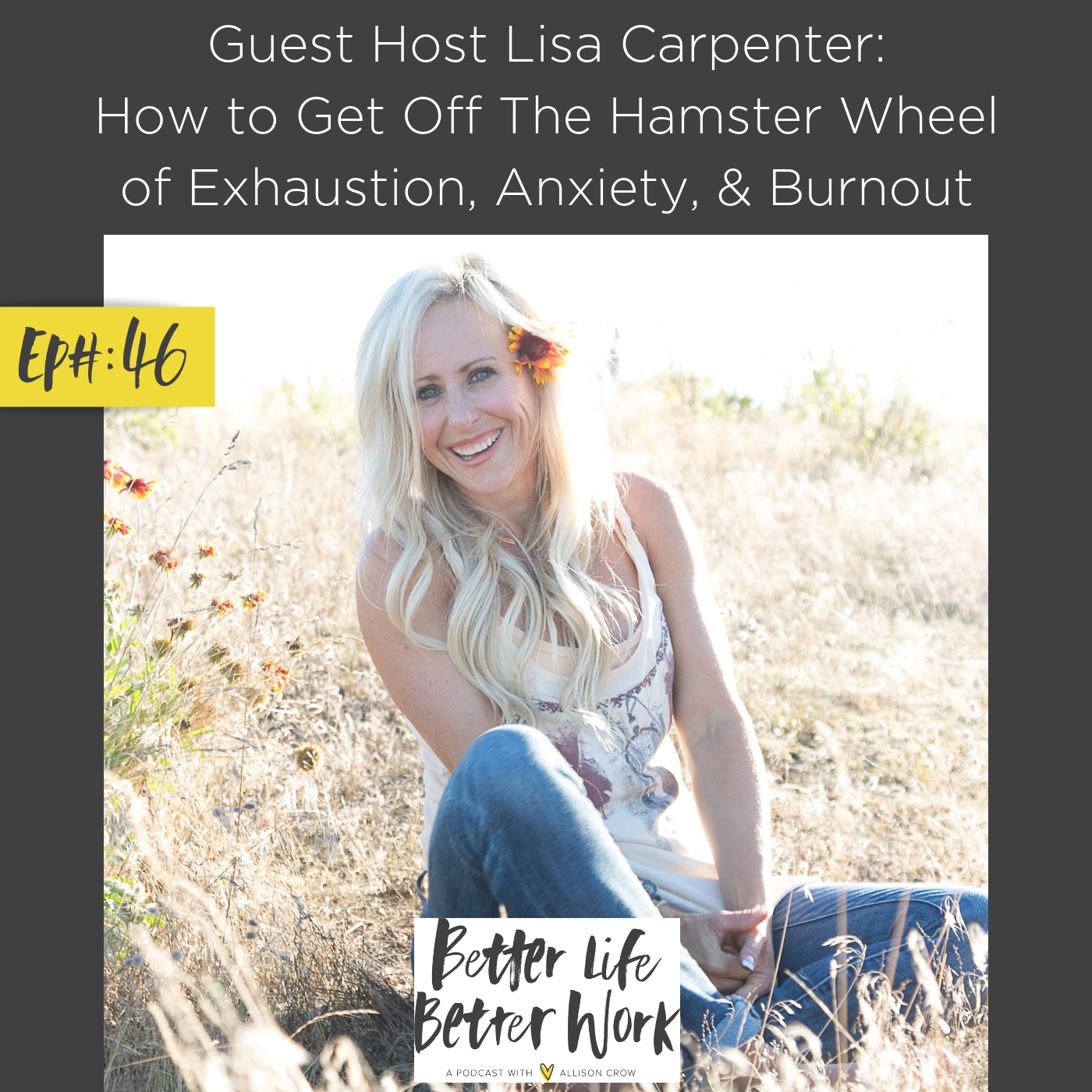 Guest Host Lisa Carpenter: How to Get Off The Hamster Wheel of Exhaustion, Anxiety & Burnout