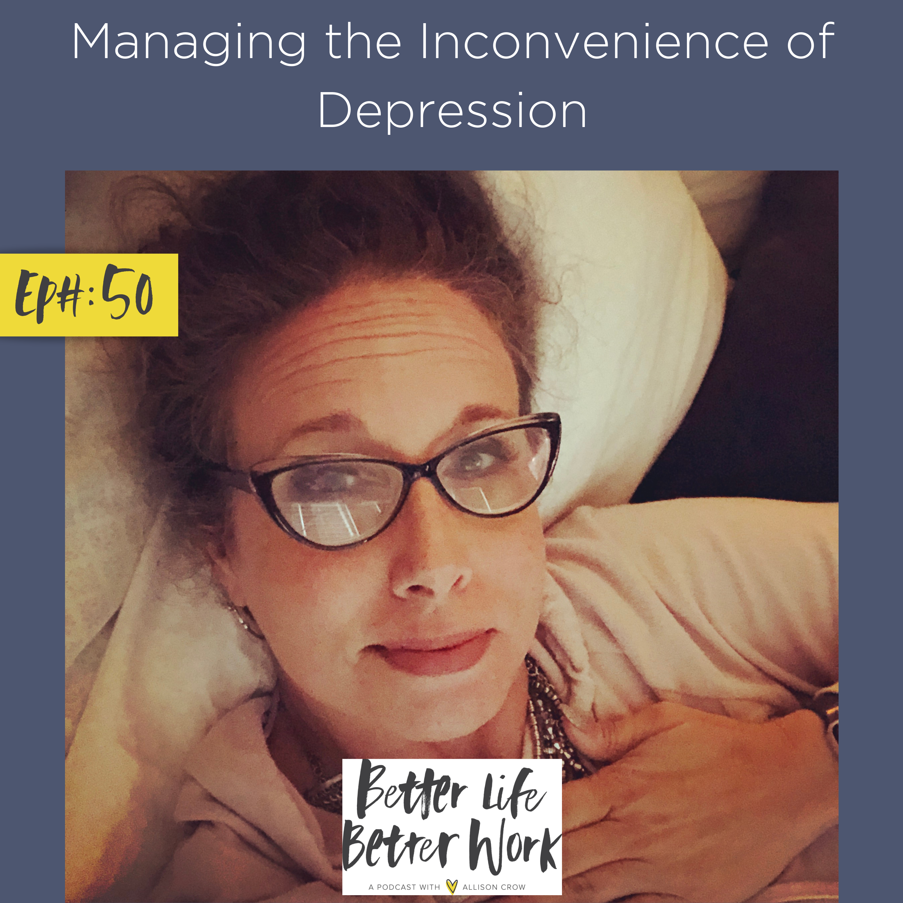 Managing the Inconvenience of Depression