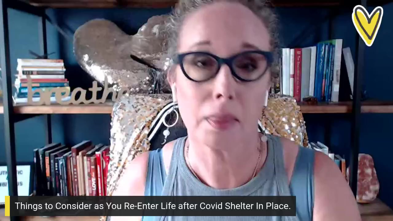 Things to Consider as You Re-Enter Life after Covid Shelter In Place.