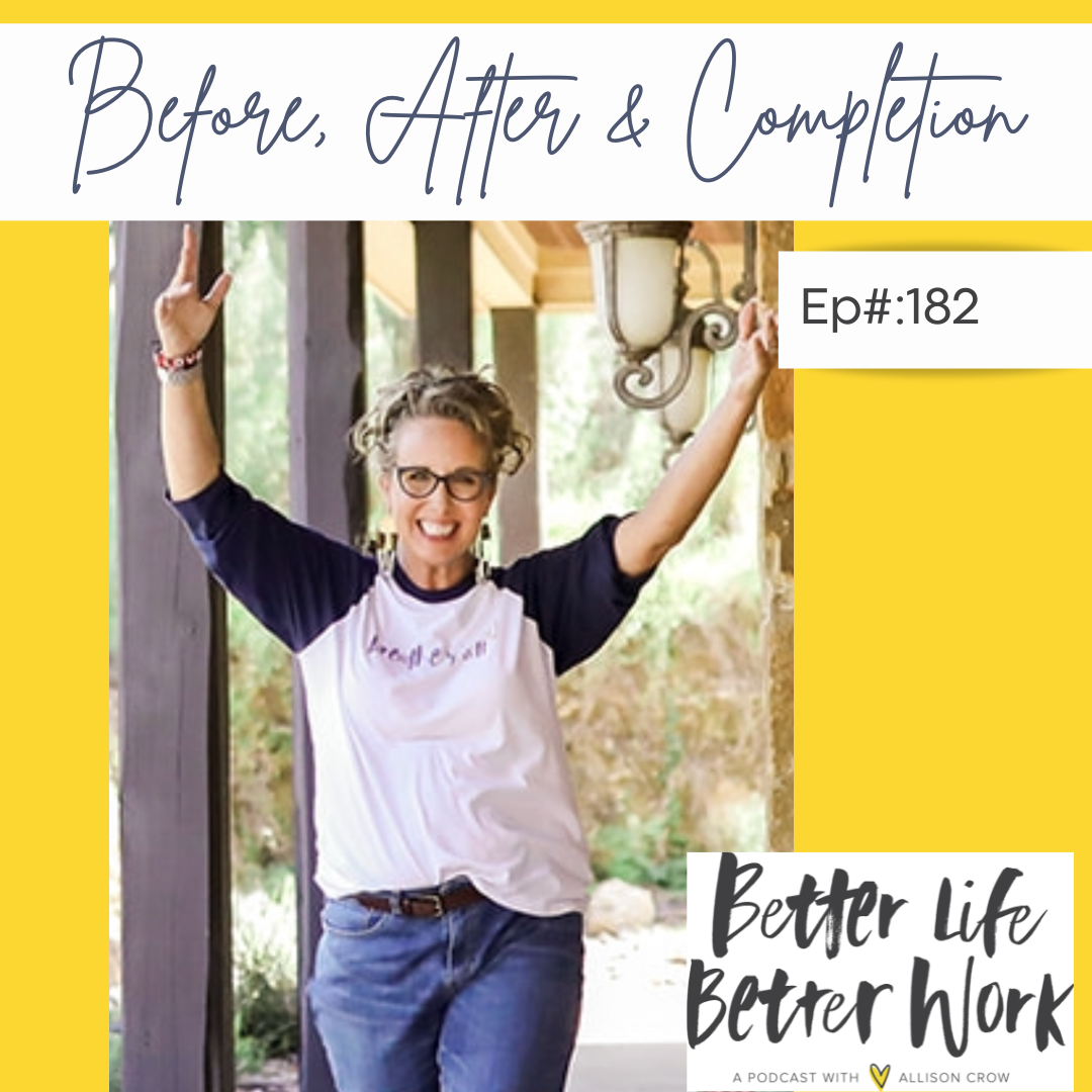 Before, After & Completion