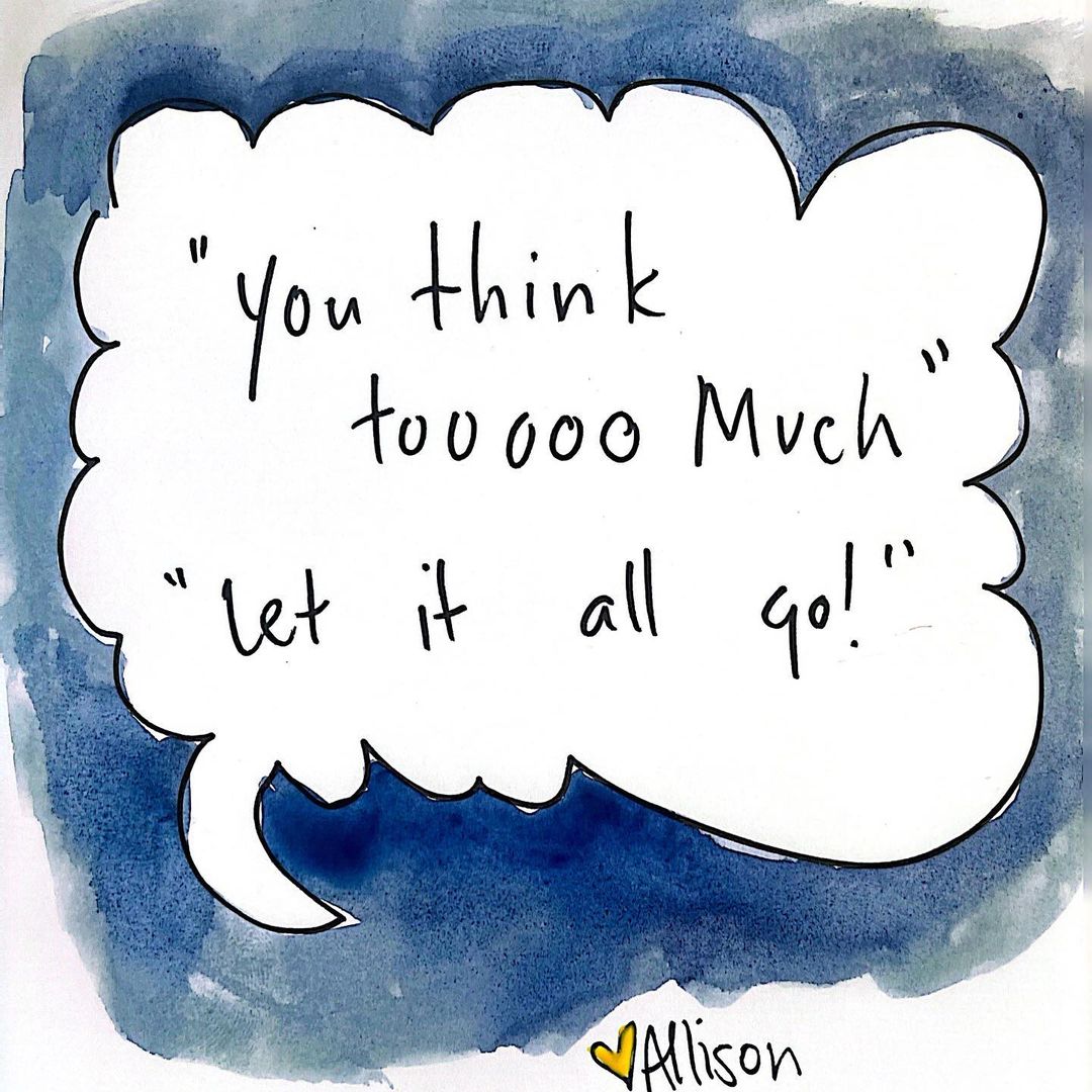 You Think Too Much
