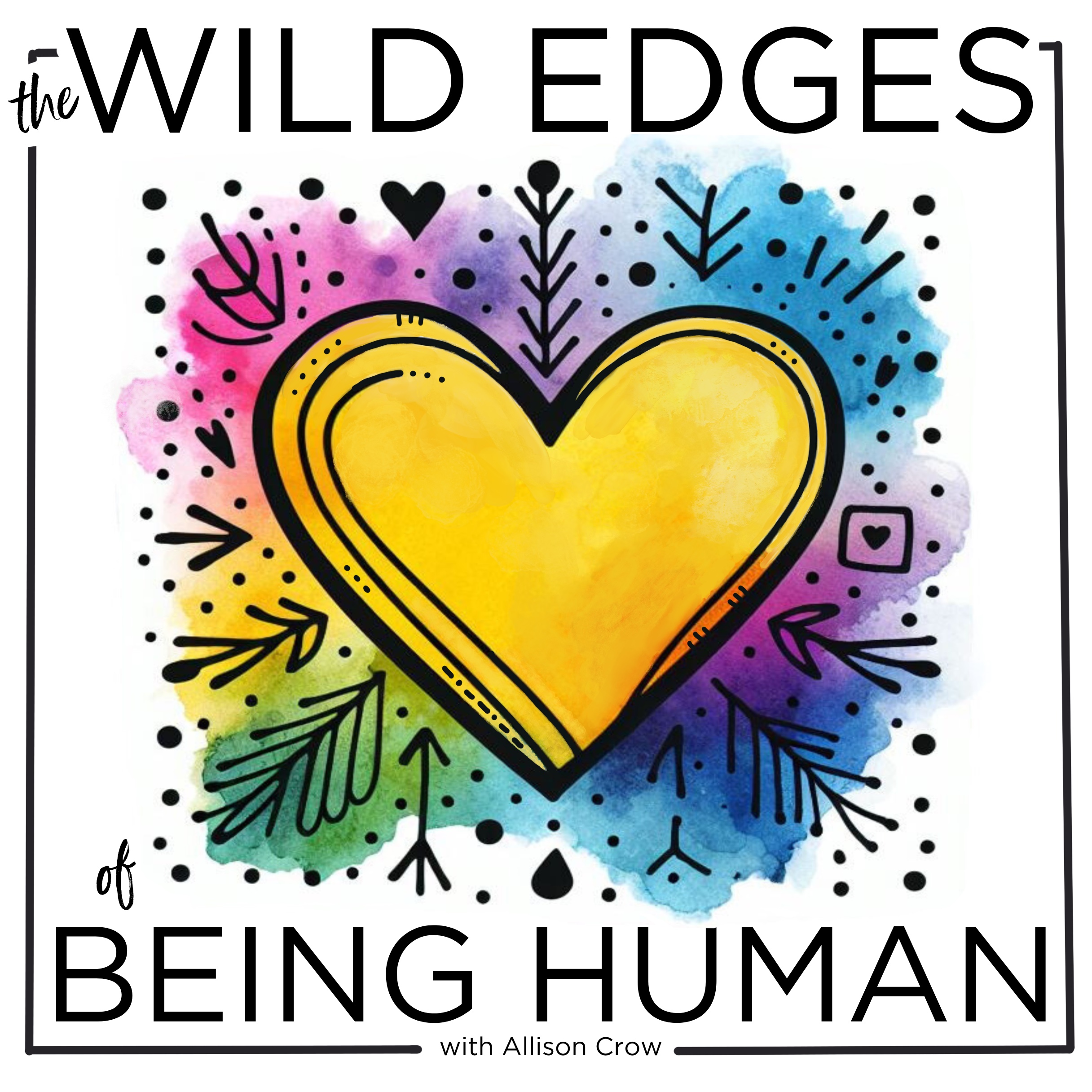The Wild Edges of Being Human
